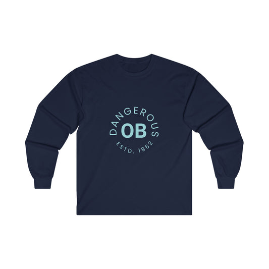 OBDangerouse Designed Unisex Ultra Cotton Long Sleeve Tee
