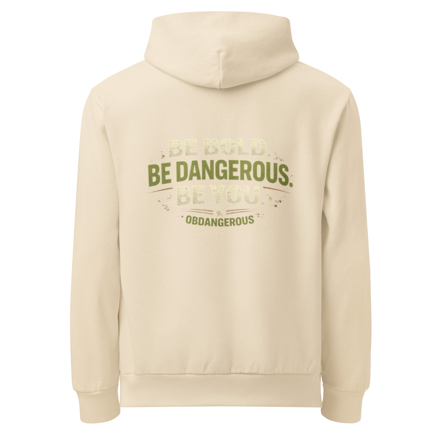 Urban hoodie from OB DANGEROUS with "Be Bold Be You" design, shown from the back in a casual streetwear style.