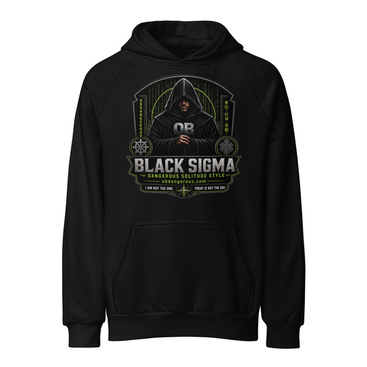 Black Sigma Not Today unisex super heavyweight hoodie by OB DANGEROUS, showing the front design on a thick, cozy hoodie.