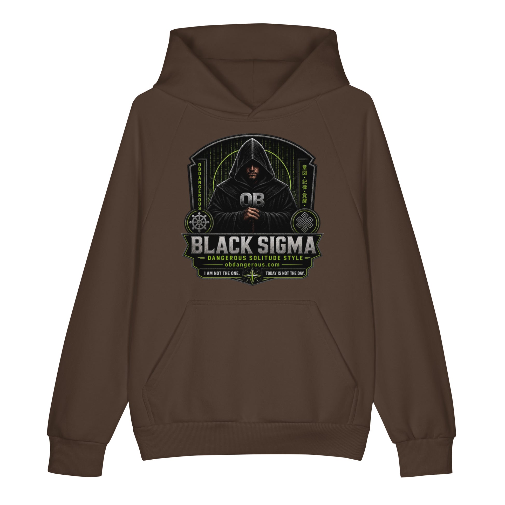 Black Sigma Not Today unisex heavyweight hoodie by OB DANGEROUS, front view showing chocolate brown color and bold design.