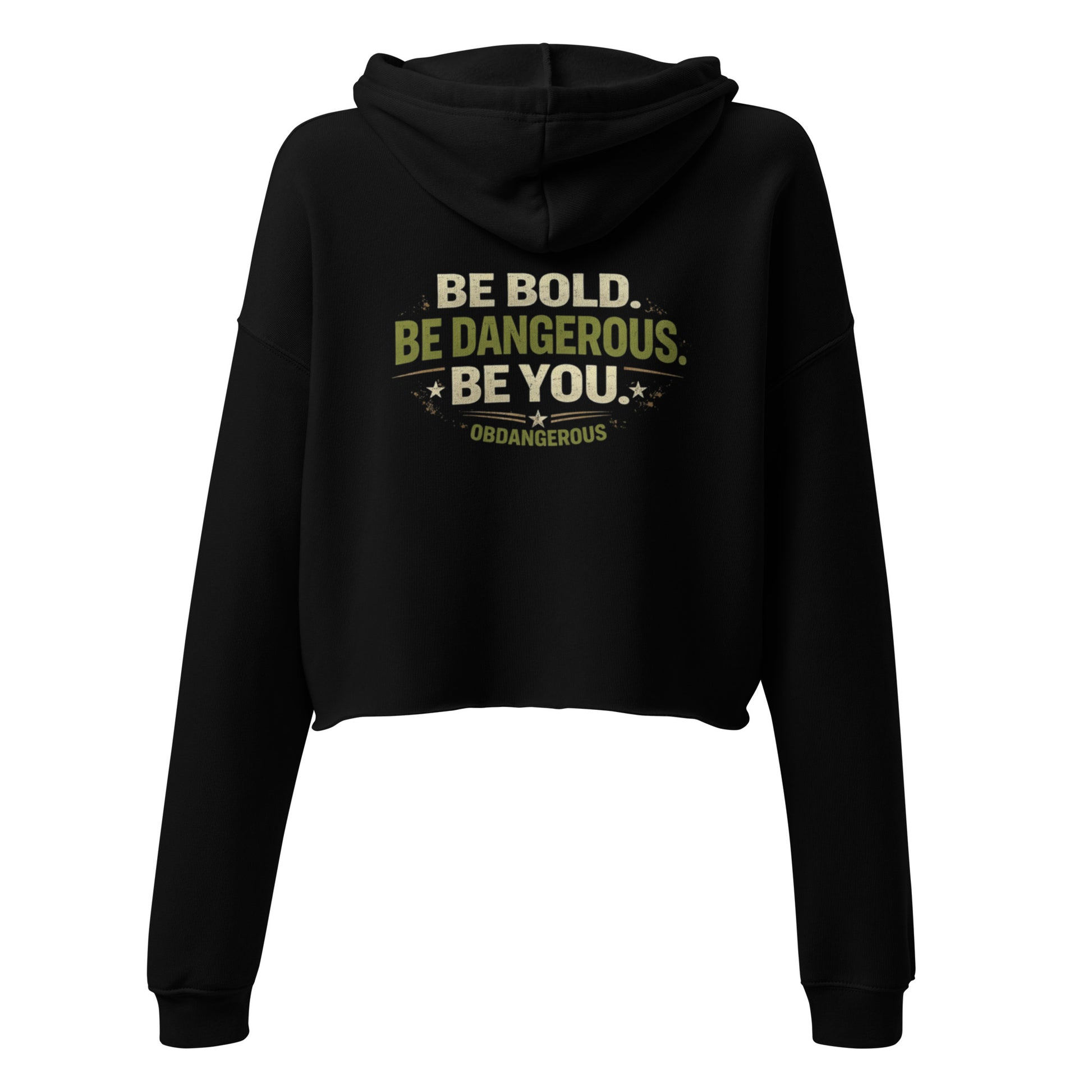 Black women's cropped hoodie from OB DANGEROUS with "BE Bold BE Dangerous" graphic on the back, designed for gym and streetwear.