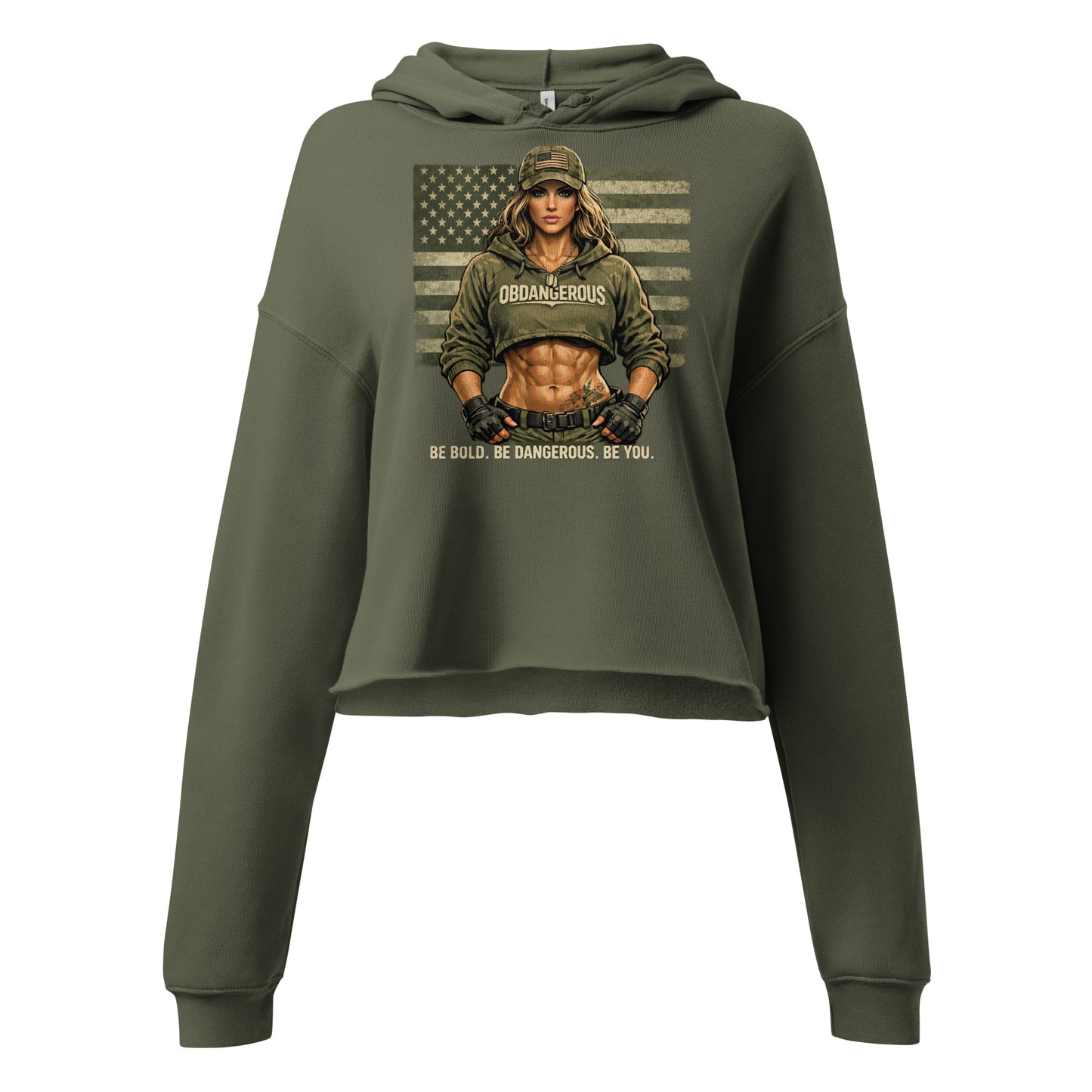 Women's military green cropped hoodie from OB DANGEROUS, featuring bold "BE Bold BE Dangerous" print, designed for gym and street style.